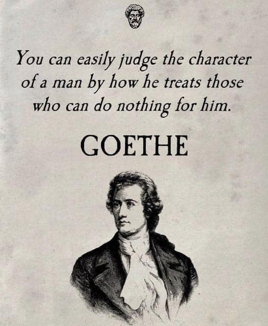 #History #HistoryLovers #HistoryFacts #Quotes #Philosophy #QuoteOfTheDay #Greatness #Knowledge  #Wisdom #XZEmpire #XZQuotes #Goethe #Judge #Character #Treatment #TreatsOthers