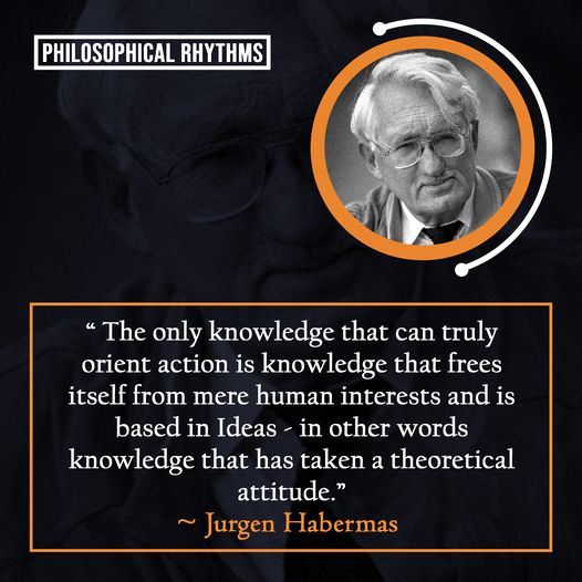 #JurgeHabermas #Habermas #Knowledge #Action #Free #Ideas #Theory #History #HistoryLovers #HistoryFacts #Quotes #Philosophy #QuoteOfTheDay #Greatness #Knowledge  #Wisdom #XZEmpire #XZQuotes