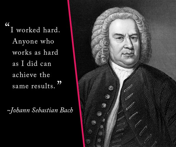 #JohannSebastianBach #Bach #WorkHard #Achieve #Results #History #HistoryLovers #HistoryFacts #Quotes #Philosophy #QuoteOfTheDay #Greatness #Knowledge  #Wisdom #XZEmpire #XZQuotes