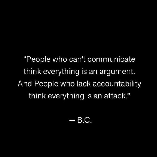 Communicate.  Be accountable.  #Accountability #Communicate #Communication #Quotes #Poets #QuoteOfTheDay #Inspiration #motivation #dailymotivation #dailyinspiration #Philosopher #Philosophy #Greatness #XZEmpire #XZQuotes